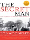 The Secret Man (eBook): The Story of Watergate's Deep Throat